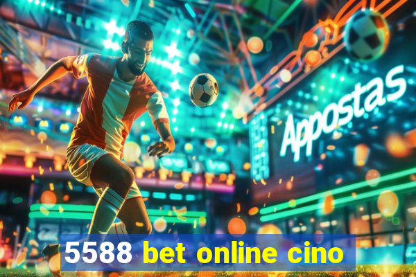 5588 bet online cino